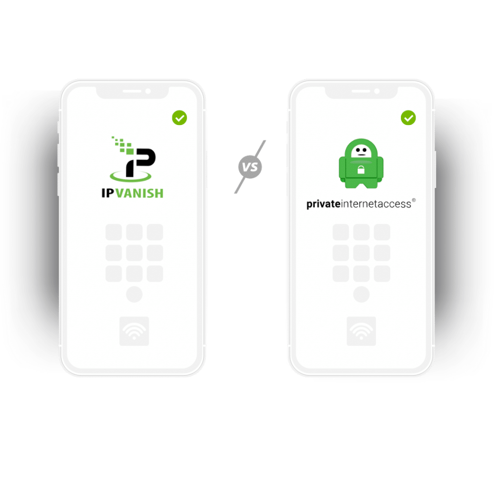 IPVanish vs PIA VPN