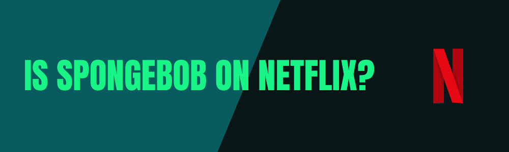 Is Spongebob on Netflix?