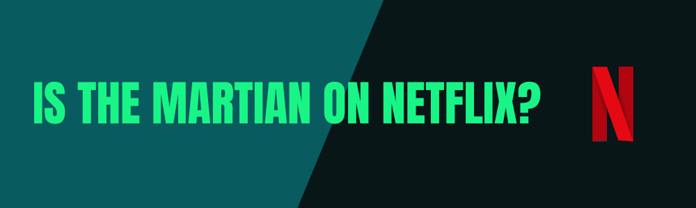 Is The Martian on Netflix?